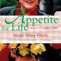 Cover Art for 9781441744579, Appetite for Life: The Biography of Julia Child by Noel Riley Fitch