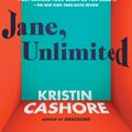 Cover Art for 9780147513106, Jane, Unlimited by Kristin Cashore