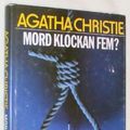 Cover Art for 9789100500429, Mord klockan fem? by Agatha Christie