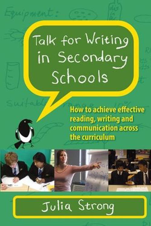 Cover Art for 9780335250196, Talk for Writing in Secondary Schools: How to Achieve Effective Reading, Writing and Communication Across the Curriculum (Revised Edition) by Julia Strong