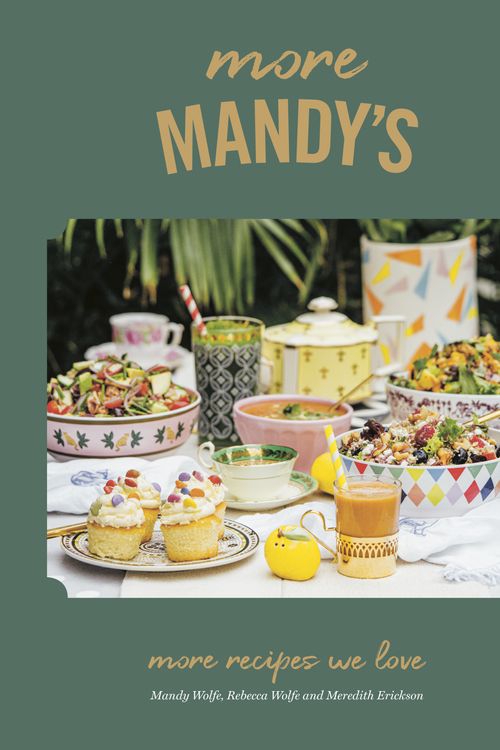 Cover Art for 9780525610496, More Mandy's: More Recipes We Love by Mandy Wolfe, Rebecca Wolfe, Meredith Erickson