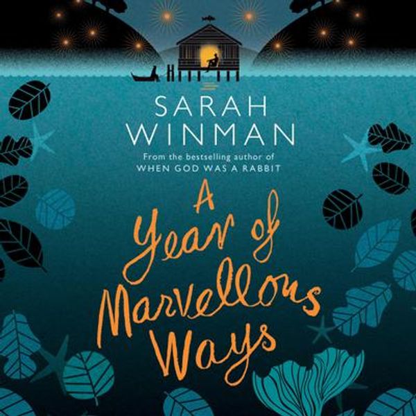 Cover Art for 9781472225870, A Year of Marvellous Ways by Sarah Winman