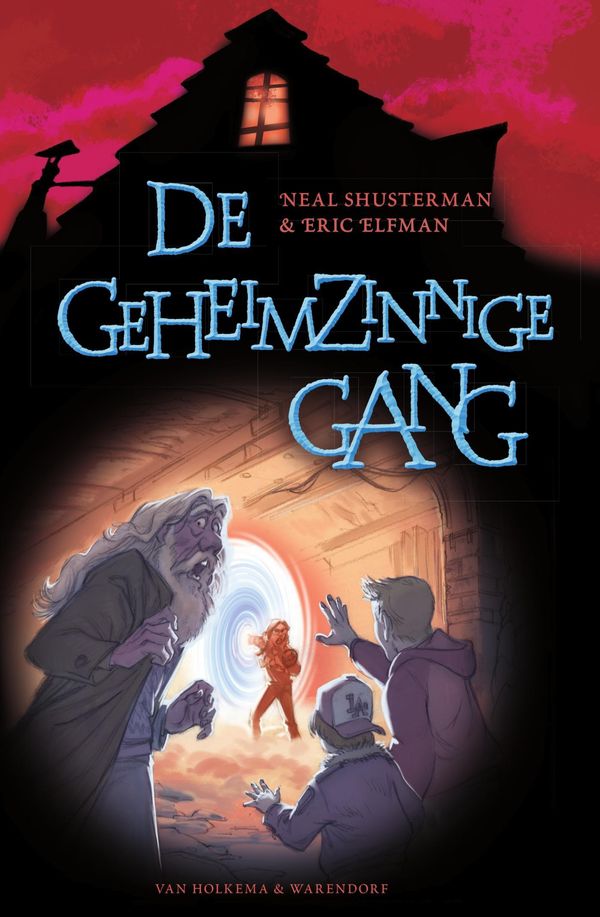Cover Art for 9789000345960, De geheimzinnige gang by Eric Elfman, Neal Shusterman, Wiebe Buddingh', Wouter Tulp
