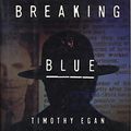 Cover Art for 9780394588193, Breaking Blue by Timothy Egan