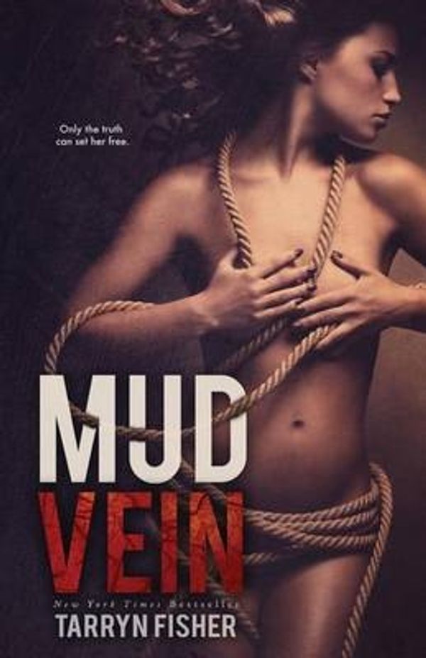 Cover Art for 9781497455047, Mud Vein by Tarryn Fisher