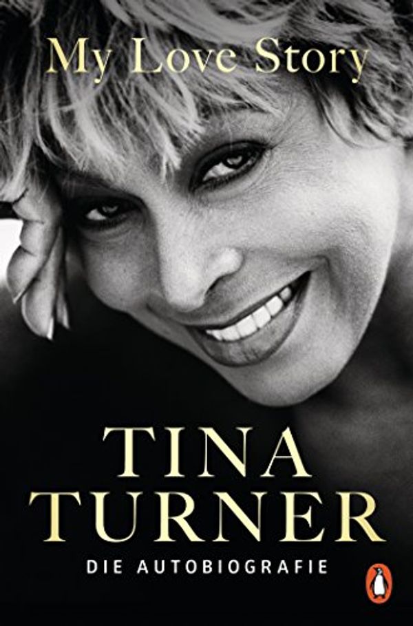 Cover Art for B07C3WJXWP, My Love Story: Die Autobiografie (German Edition) by Tina Turner