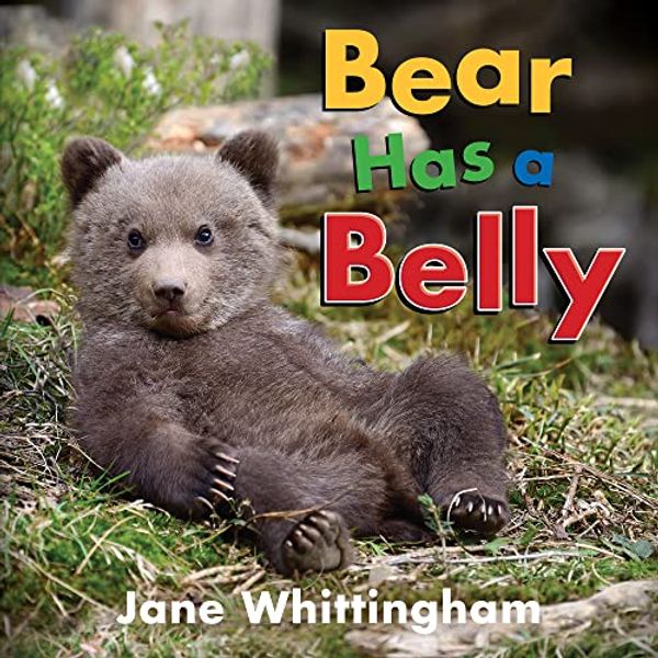 Cover Art for 9781772782981, Bear Has a Belly by Jane Whittingham