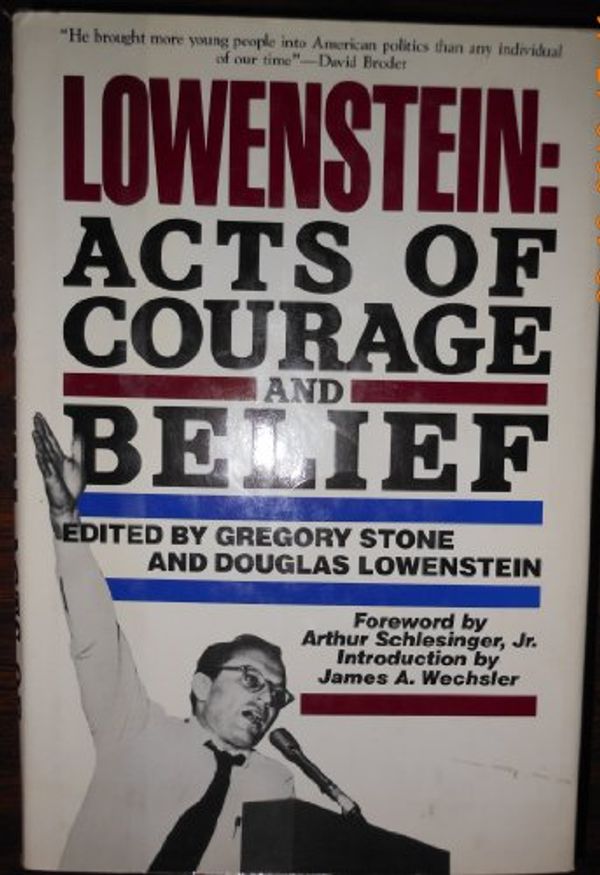 Cover Art for 9780151547425, Lowenstein: Acts of courage and belief by Gregory and Lowenstein, Douglas. (eds.). STONE