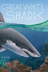 Cover Art for 9781536225037, Great White Shark by Claire Saxby