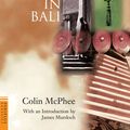 Cover Art for 9781462917525, A House in Bali by Colin McPhee