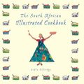 Cover Art for 9781868727186, The South African Illustrated Cookbook by Lehla Eldridge