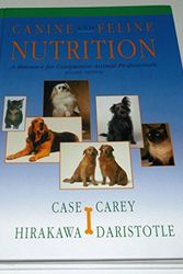 Cover Art for 9780323004435, Canine and Feline Nutrition by Linda P. Case, Daniel P. Carey, Diane A. Hirakawa, Leighann Daristotle
