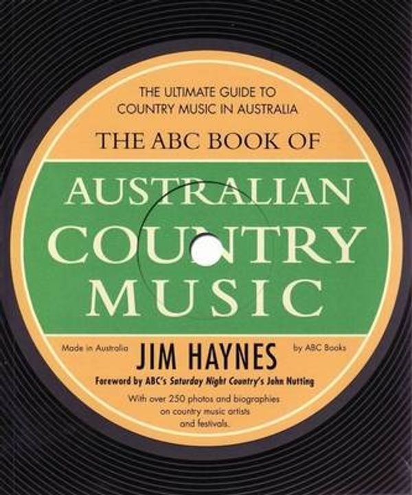 Cover Art for 9780733325663, The ABC Book of Australian Country Music by Jim Haynes