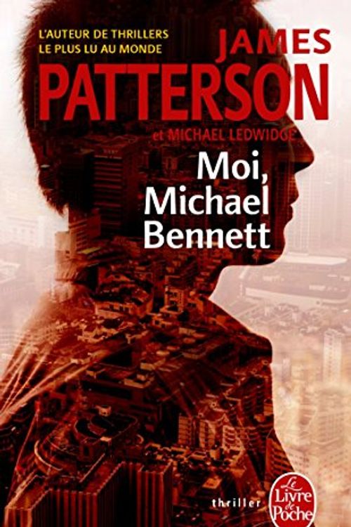 Cover Art for 9782253163893, Moi, Michael Bennett (Thrillers) by James Patterson