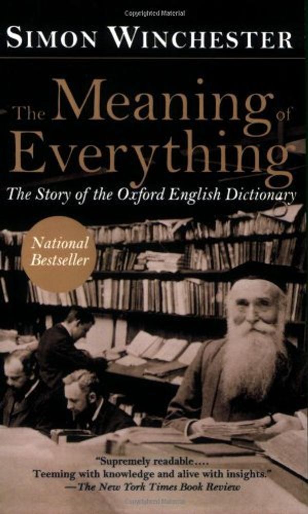 Cover Art for 8601406735637, [The Meaning of Everything: The Story of the Oxford English Dictionary] [Author: Winchester, Author and Historian Simon] [October, 2004] by Author and Historian Simon Winchester