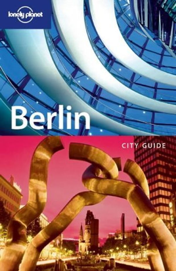 Cover Art for 9781740594721, Lonely Planet Berlin by Tom Parkinson, Schulte-Peevers, Andrea