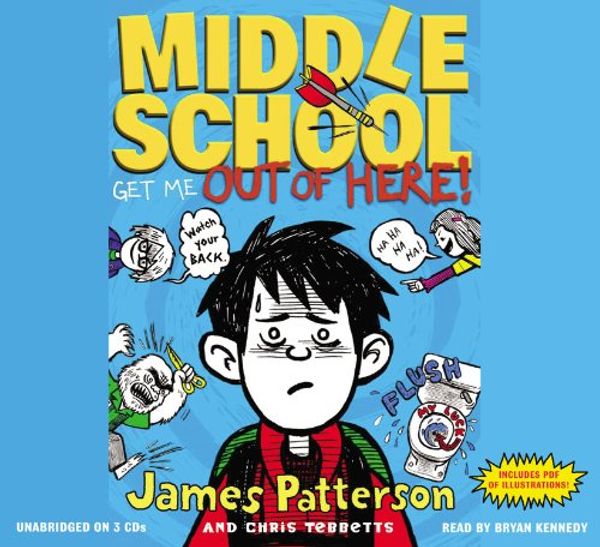 Cover Art for 9781619698055, Middle School: Get Me Out of Here! by James Patterson, Chris Tebbetts, Laura Park, Bryan Kennedy