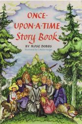 Cover Art for 9780394806679, Once upon a Time Story Book by Rose Dobbs