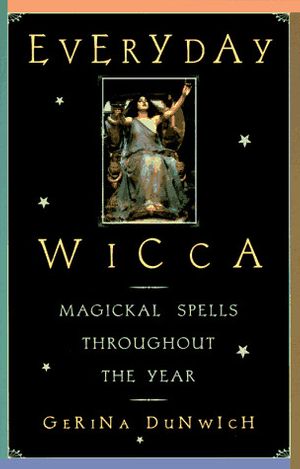 Cover Art for 9780806518695, Everyday Wicca by Gerina Dunwich