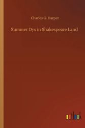 Cover Art for 9783752340143, Summer Dys in Shakespeare Land by Charles G. Harper