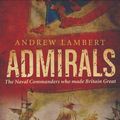 Cover Art for 9780571231560, Admirals by Andrew Lambert