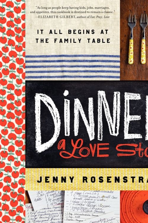 Cover Art for 9780062080905, Dinner: A Love Story by Jenny Rosenstrach