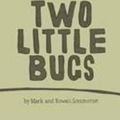 Cover Art for 9780732296599, Two Little Bugs (Hardcover) by Sommerset, Mark and Sommerset, Rowan