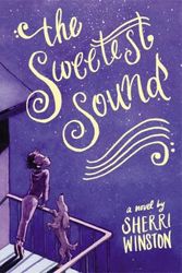 Cover Art for 9780316302951, The Sweetest Sound by Sherri Winston