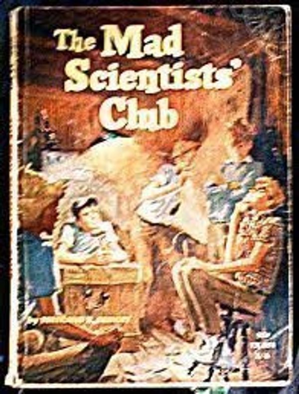 Cover Art for 9780590408776, Mad Scientist Club by Bertrand R. Brinley