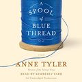 Cover Art for 9780553551037, A Spool of Blue Thread by Anne Tyler