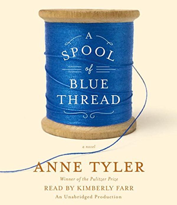 Cover Art for 9780553551037, A Spool of Blue Thread by Anne Tyler