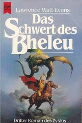 Cover Art for 9783453009981, Das Schwert des Bheleu by Lawrence Watt-Evans