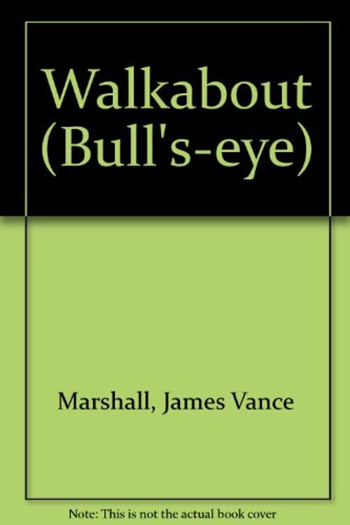 Cover Art for 9780748710492, Walkabout by James Vance Marshall, Jean Nobes