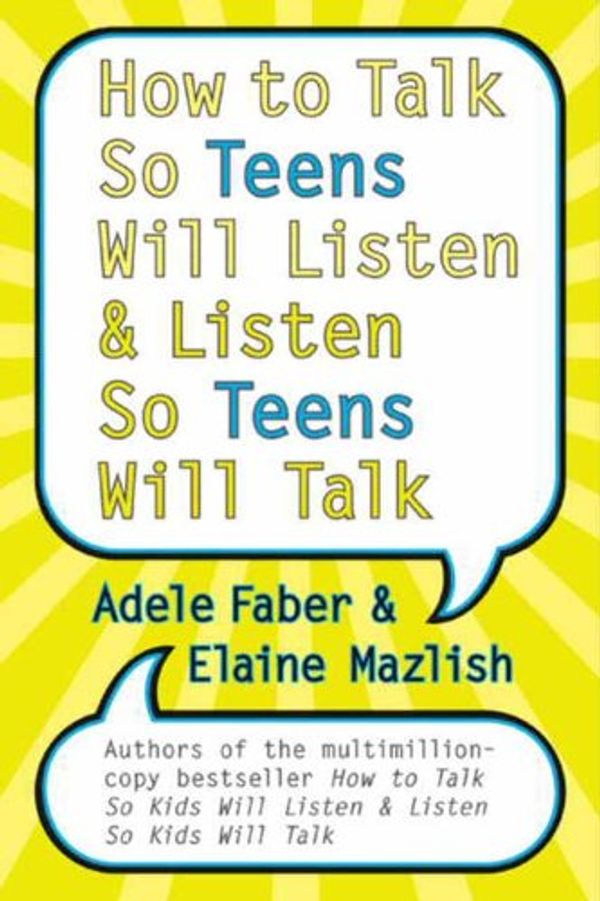 Cover Art for B003V1WW2O, How to Talk So Teens Will Listen and Listen So Teens Will Talk by Adele Faber