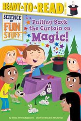 Cover Art for 9781481437011, Pulling Back the Curtain on Magic (Science of Fun Stuff) by Sheila Sweeny Higginson