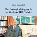 Cover Art for 9783905703184, The Ecological Augury in the Works of JRR Tolkien by Liam Campbell