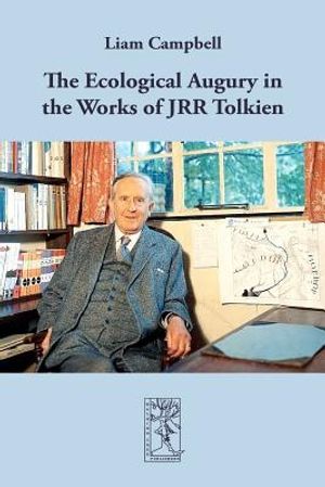 Cover Art for 9783905703184, The Ecological Augury in the Works of JRR Tolkien by Liam Campbell