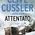 Cover Art for B07Q6YQKQ1, Attentato by Clive Cussler, Justin Scott