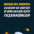 Cover Art for 9786051715087, Elveda ve Bütün O Balıklar İçin Teşekkürler by Douglas Adams