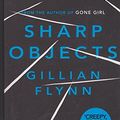 Cover Art for 9780753822203, Sharp Objects by Gillian Flynn