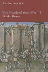 Cover Art for 9780812221770, The Hundred Years War: Divided Houses Pt. 3 by Jonathan Sumption