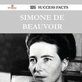 Cover Art for 9781488566257, Simone de Beauvoir 184 Success Facts - Everything You Need to Know about Simone de Beauvoir by Matthew Hill