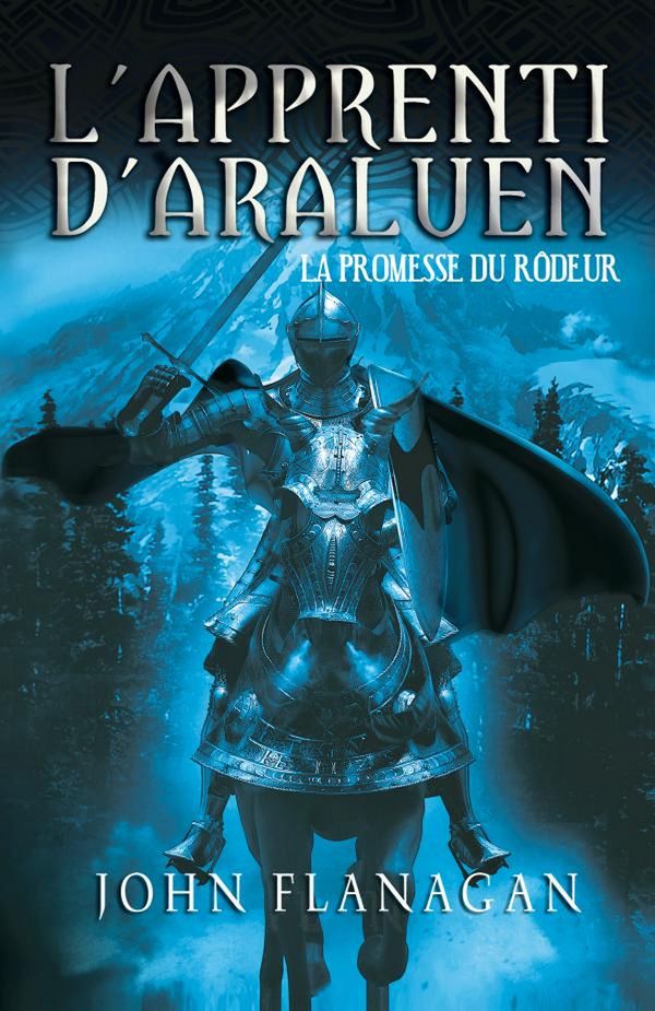 Cover Art for 9782012026773, L'Apprenti D'Araluen 3 - La Promesse Du Rodeur [French] by John Flanagan
