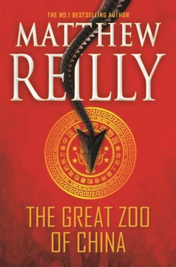 Cover Art for 9781743517017, The Great Zoo of China by Matthew Reilly