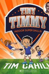 Cover Art for 9781760266714, Indoor Super Skills! (Tiny Timmy #15) by Tim Cahill