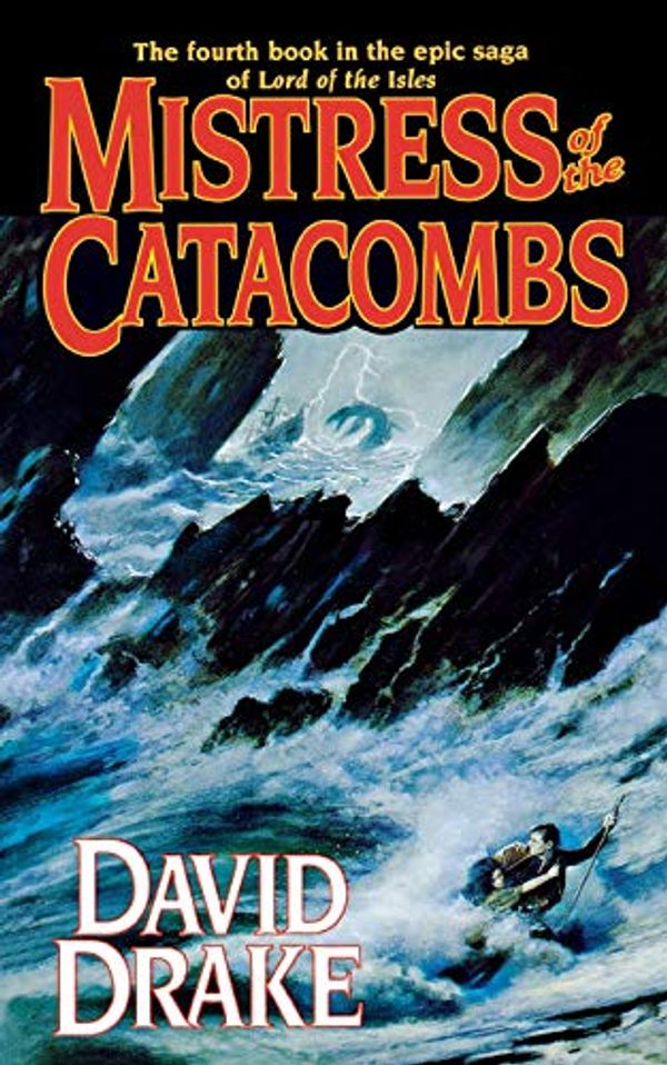 Cover Art for 9780765398109, Mistress of the Catacombs by David Drake