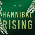 Cover Art for 9783453440876, Hannibal Rising by Thomas Harris