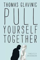 Cover Art for 9781612184326, Pull Yourself Together by Thomas Glavinic