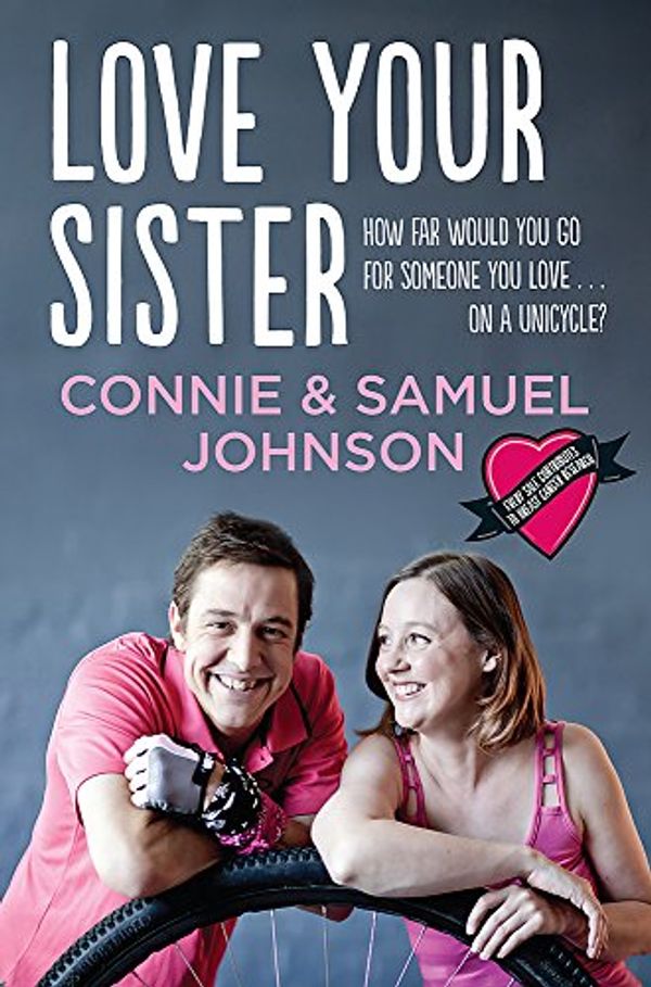 Cover Art for 9780733633249, Love Your Sister by Samuel Johnson, Connie Johnson