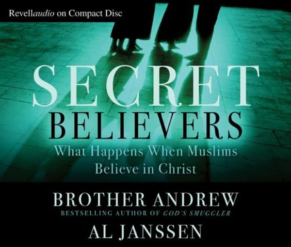 Cover Art for 9780800744373, Secret Believers by Brother Andrew, Al Janssen